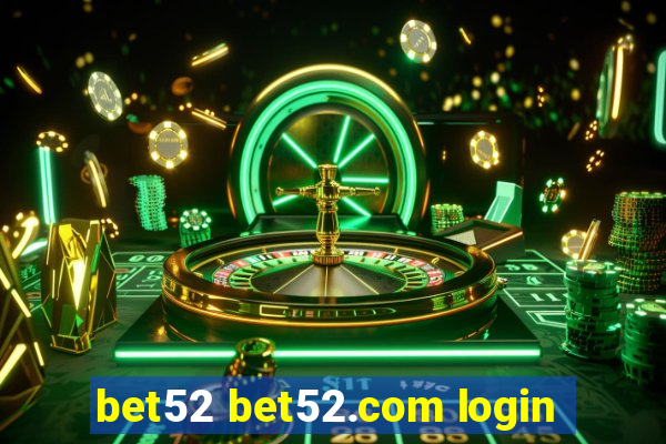 bet52 bet52.com login